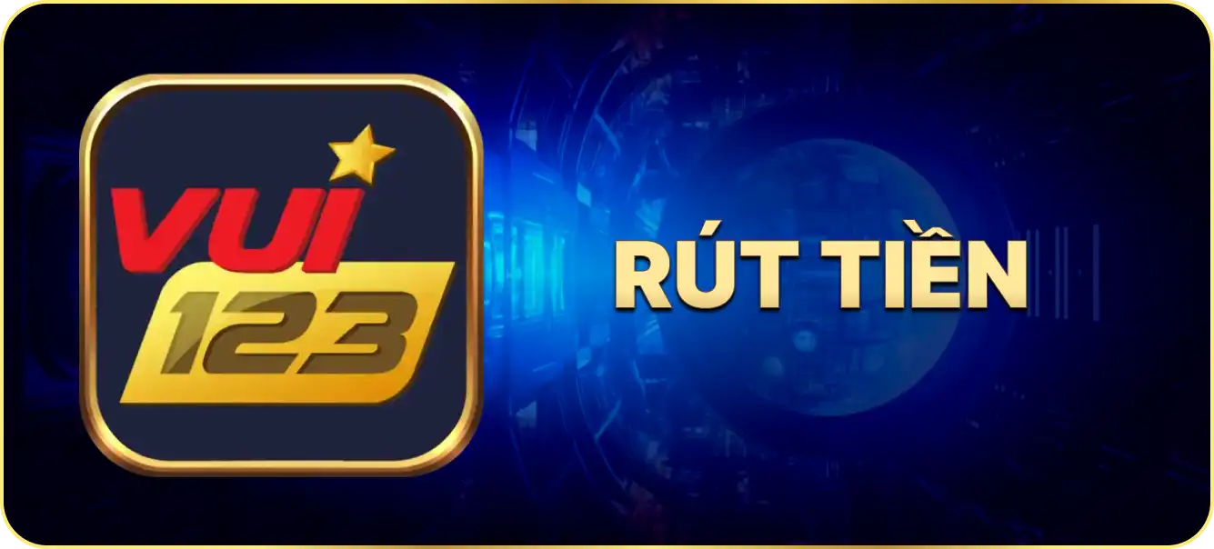 Hướng dẫn rút tiền vui123.bet