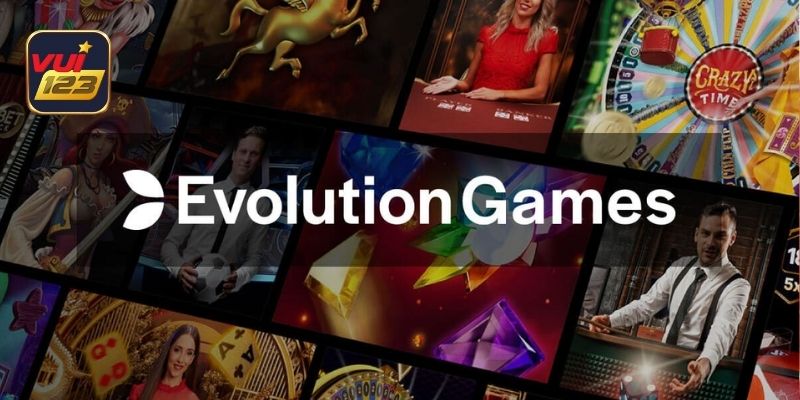 Thông tin cụ thể về Evolution Gaming siêu nổi tiếng
